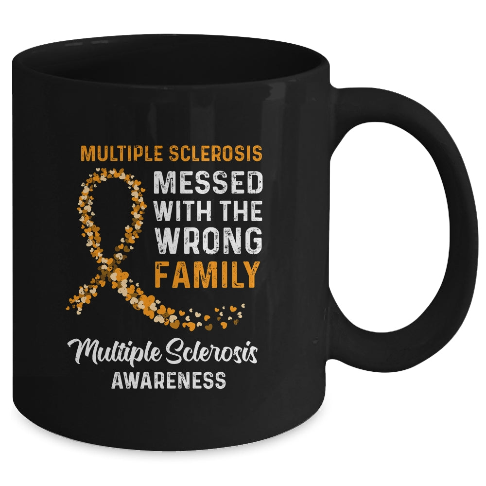 Multiple Sclerosis Awareness Messed With The Wrong Family Support Mug | siriusteestore