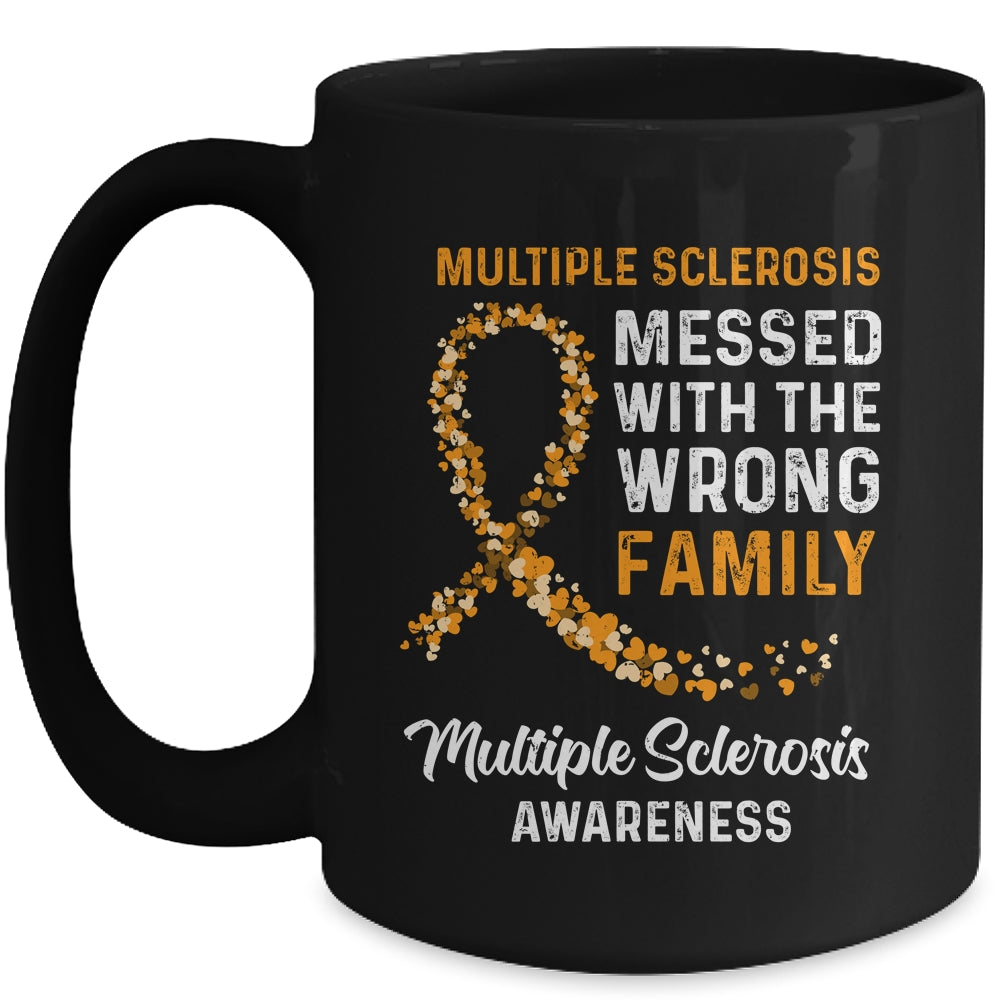 Multiple Sclerosis Awareness Messed With The Wrong Family Support Mug | siriusteestore