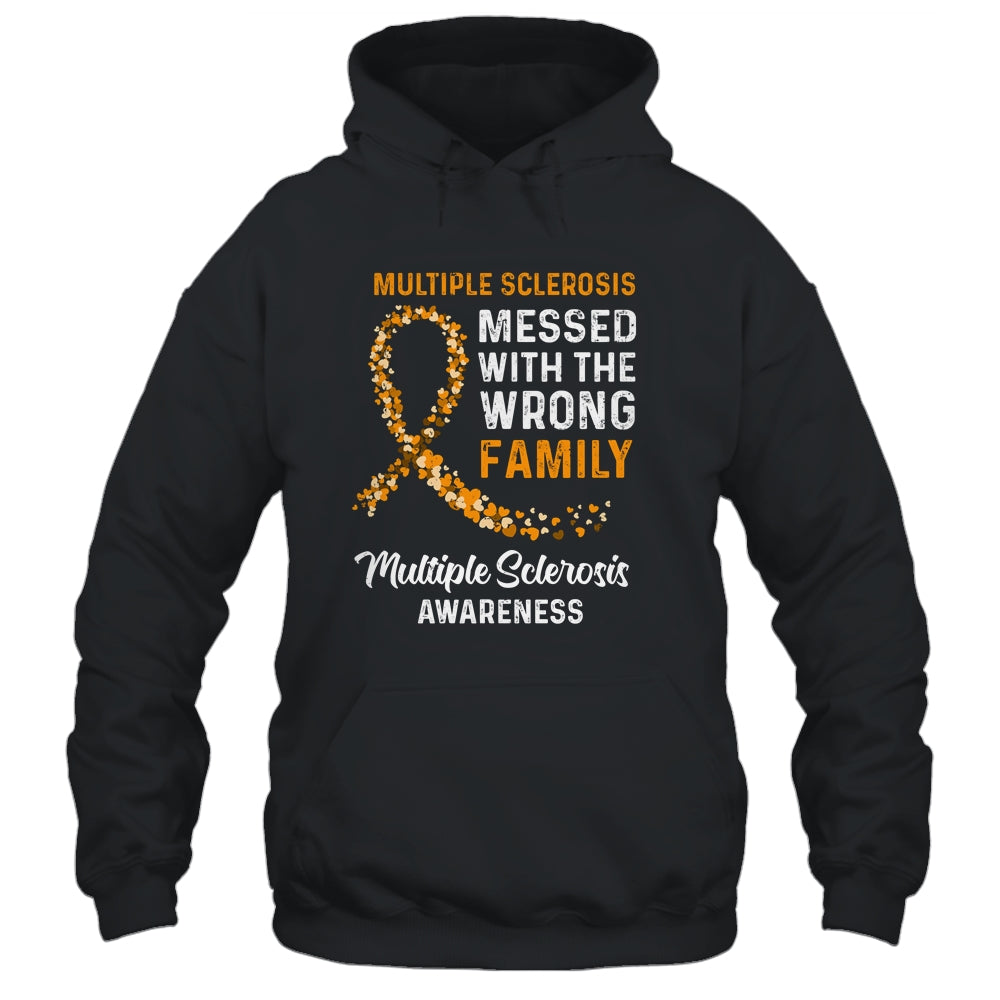 Multiple Sclerosis Awareness Messed With The Wrong Family Support Shirt & Hoodie | siriusteestore