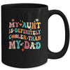 My Aunt Is Definitely Cooler Than My Dad Niece Nephew Groovy Mug | siriusteestore