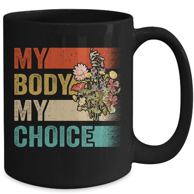 My Body Choice Mind Your Own Uaterus Floral My Uterus Mug | siriusteestore