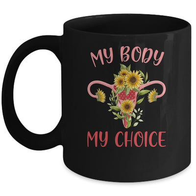 My Body My Choice Floral Uterus Feminist Abortion Mug | siriusteestore