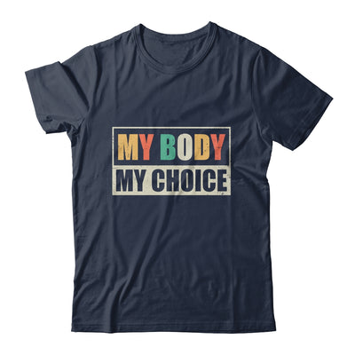 My Body My Choice Pro Choice Eproductive Rights Women Rights Shirt & Tank Top | siriusteestore