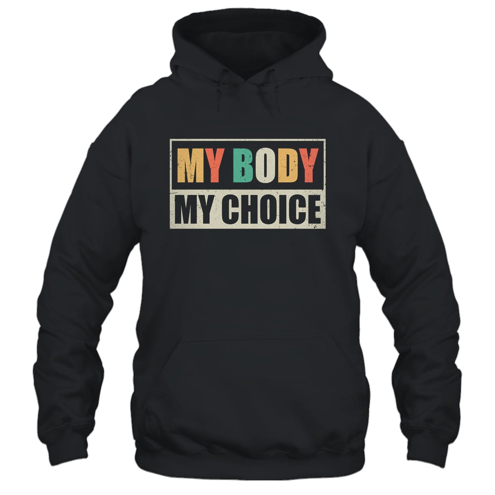 My Body My Choice Pro Choice Eproductive Rights Women Rights Shirt & Tank Top | siriusteestore