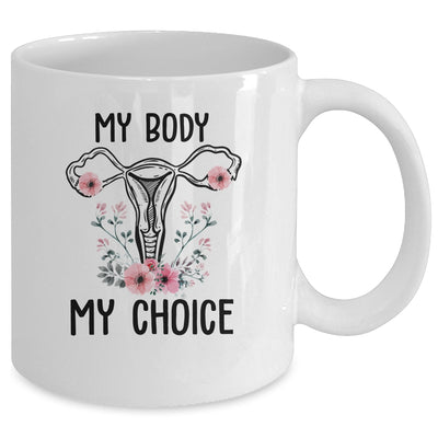 My Body My Choice Pro Choice Reproductive Rights Mug | siriusteestore