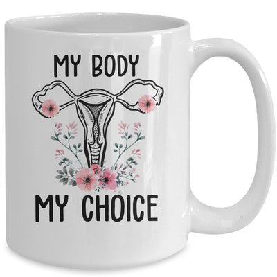 My Body My Choice Pro Choice Reproductive Rights Mug | siriusteestore