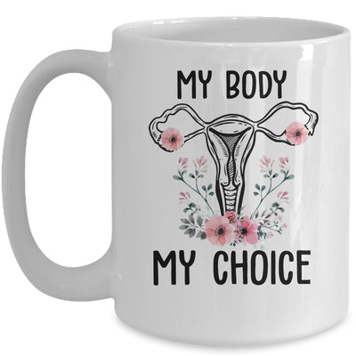 My Body My Choice Pro Choice Reproductive Rights Mug | siriusteestore