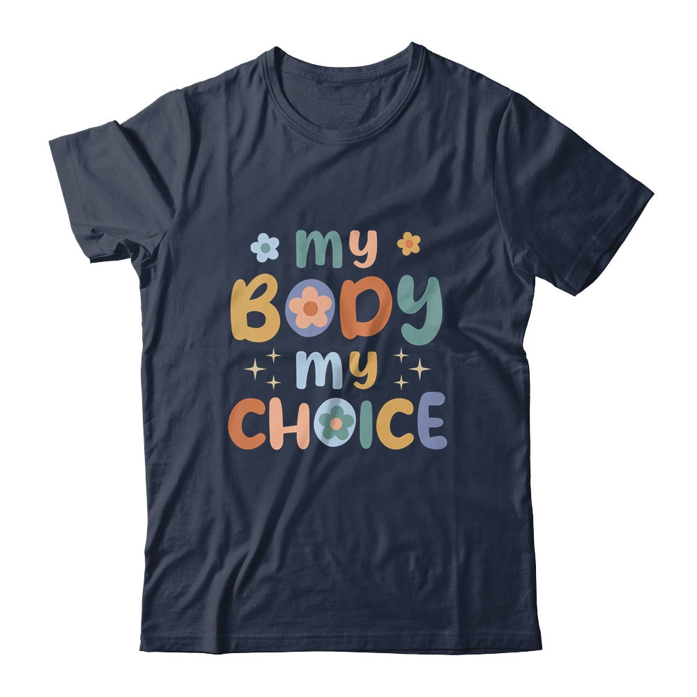 My Body My Choice Pro Choice Women's Rights Retro Feminist Shirt & Tank Top | siriusteestore
