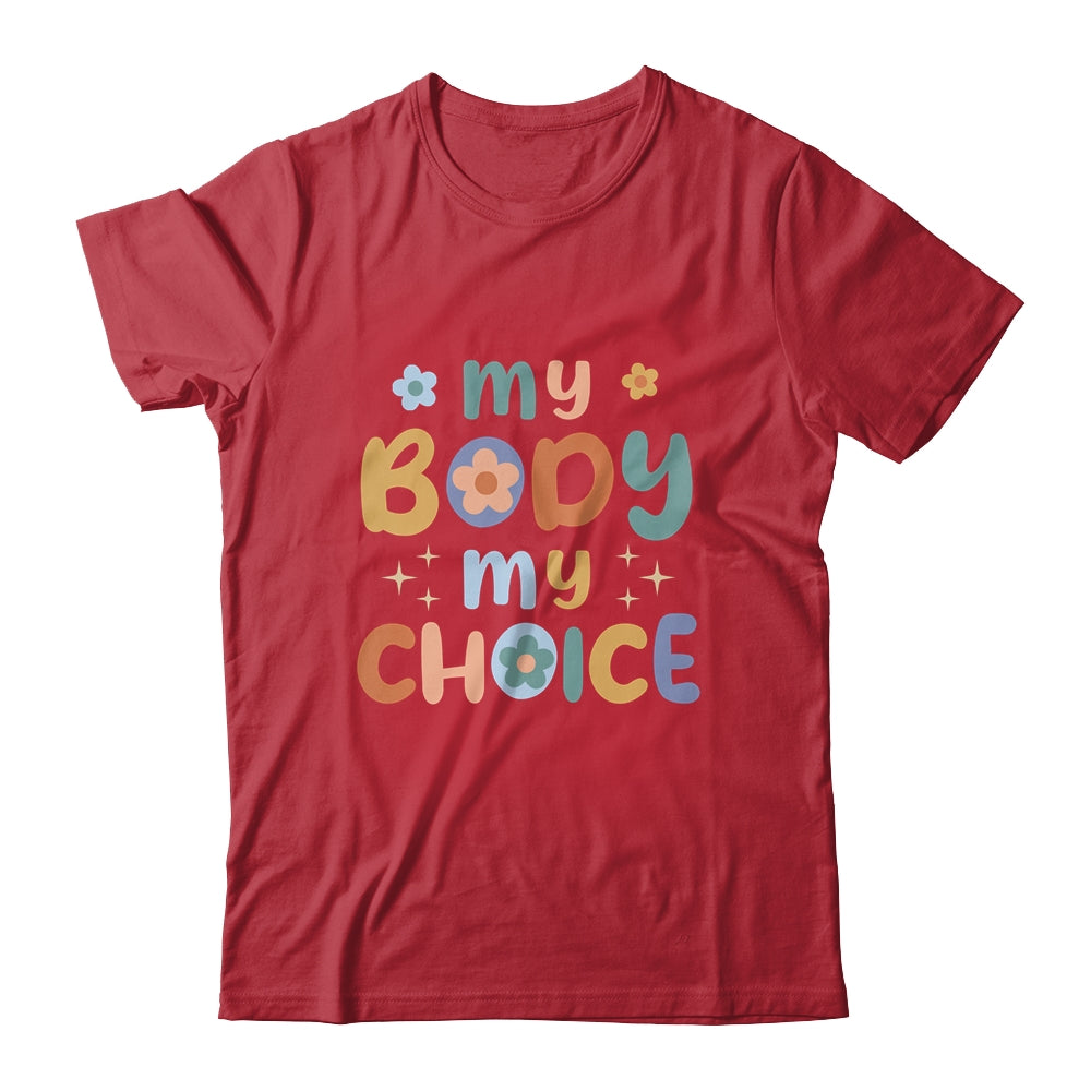 My Body My Choice Pro Choice Women's Rights Retro Feminist Shirt & Tank Top | siriusteestore