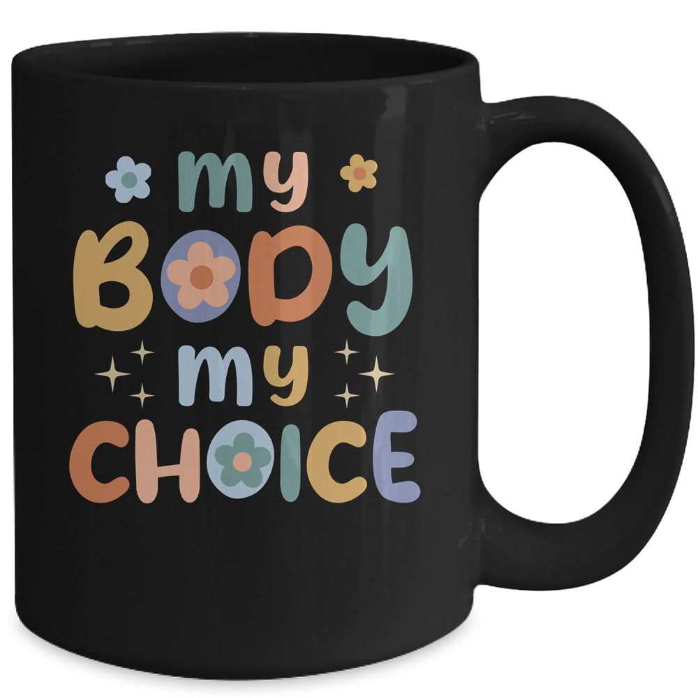 My Body My Choice Pro Choice Women's Rights Retro Feminist Mug | siriusteestore