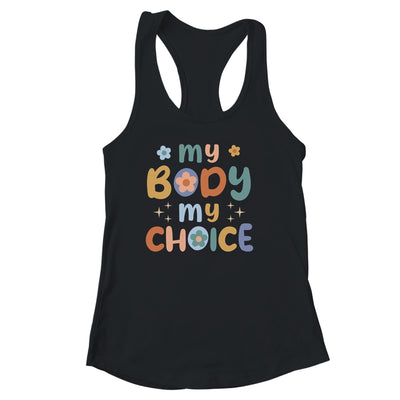 My Body My Choice Pro Choice Women's Rights Retro Feminist Shirt & Tank Top | siriusteestore