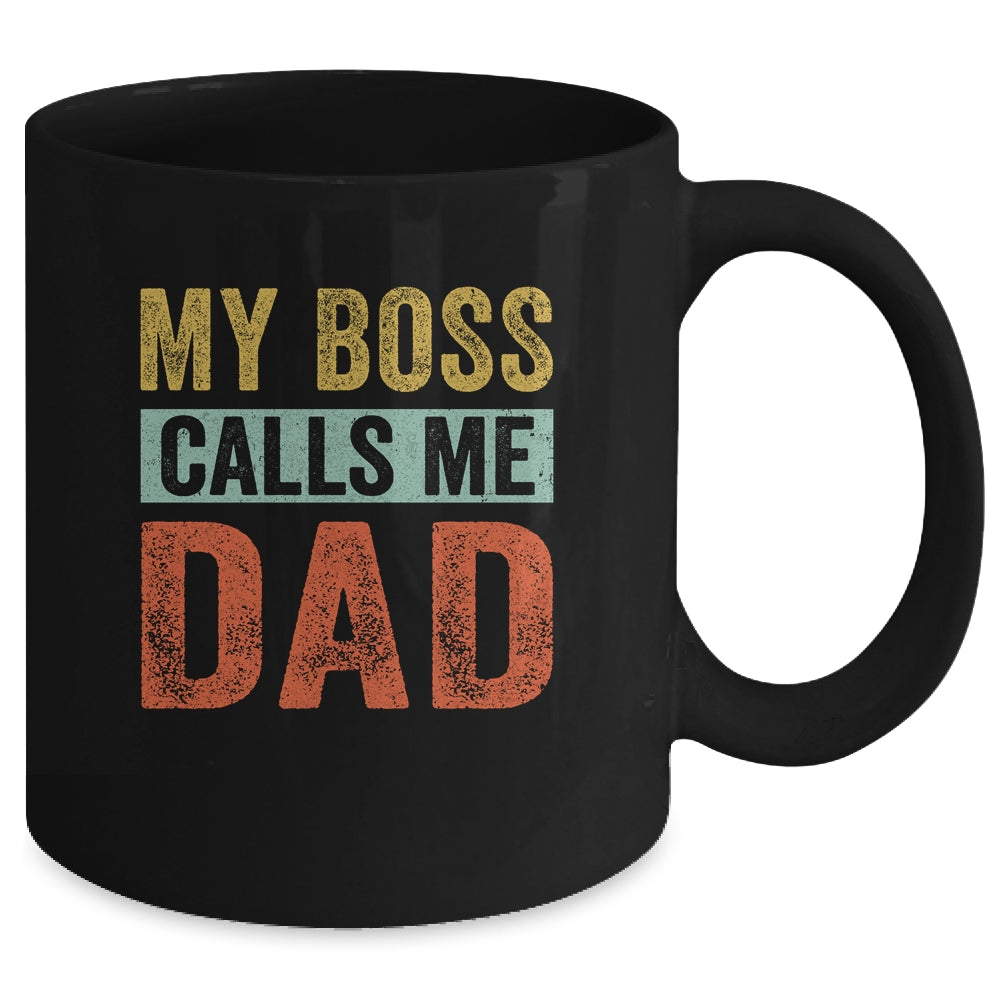 My Boss Calls Me Dad Funny Daddy Funny Fathers Day Vintage Mug | siriusteestore