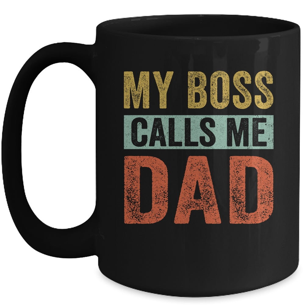 My Boss Calls Me Dad Funny Daddy Funny Fathers Day Vintage Mug | siriusteestore