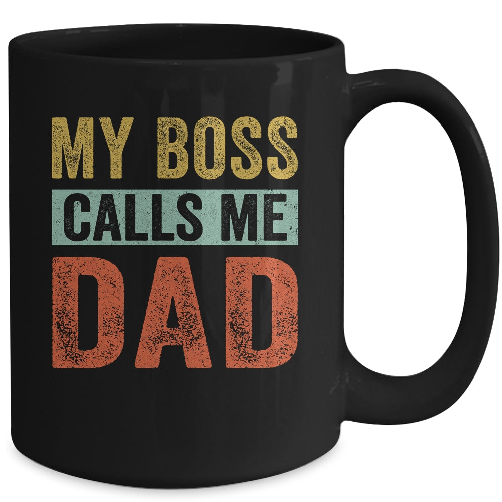 My Boss Calls Me Dad Funny Daddy Funny Fathers Day Vintage Mug | siriusteestore