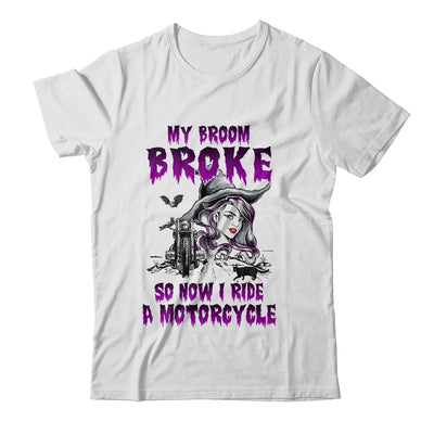 My Broom Broke So Now I Ride A Motorcycle Witch Shirt & Hoodie | siriusteestore