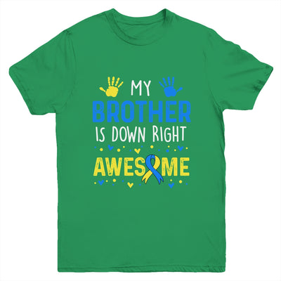 My Brother Down Right Awesome Down Syndrome Awareness Youth Shirt | siriusteestore