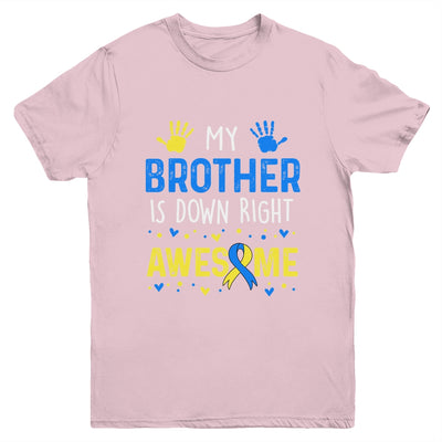 My Brother Down Right Awesome Down Syndrome Awareness Youth Shirt | siriusteestore