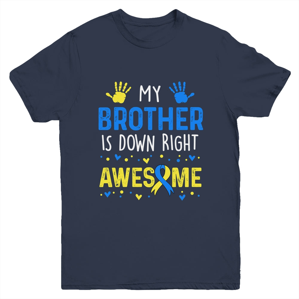 My Brother Down Right Awesome Down Syndrome Awareness Youth Shirt | siriusteestore