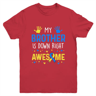 My Brother Down Right Awesome Down Syndrome Awareness Youth Shirt | siriusteestore