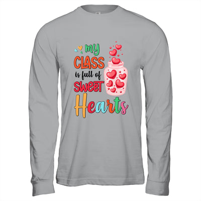My Class Is Full Of Sweethearts Valentines Day Teacher Shirt & Hoodie | siriusteestore