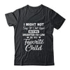 My Daughter-In-Law Is My Favorite Child For Dad Mom In Law Shirt & Hoodie | siriusteestore