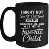 My Daughter-In-Law Is My Favorite Child For Dad Mom In Law Mug | siriusteestore