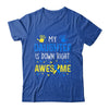My Daughter Down Right Awesome Down Syndrome Awareness Shirt & Hoodie | siriusteestore