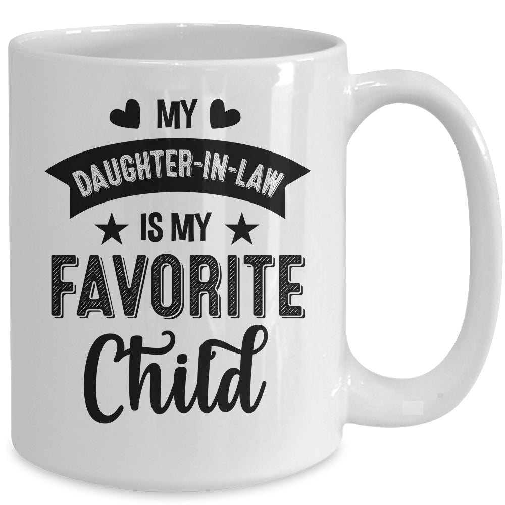My Daughter In Law Is My Favorite Child Funny From Mom Dad Mug | siriusteestore