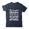 My Daughter Is Either My Best Friend Or Satan mom Funny Shirt & Tank Top | siriusteestore