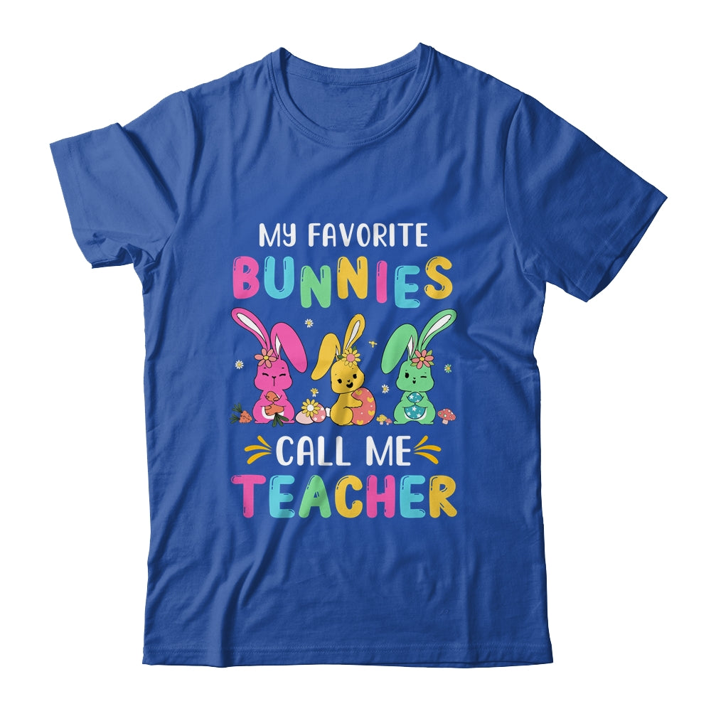 My Favorite Bunnies Call Me Teacher Classroom Bunny Easter Shirt & Hoodie | siriusteestore