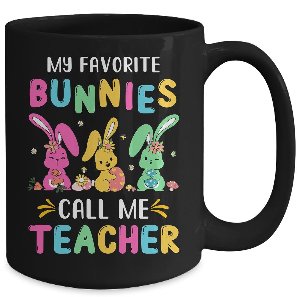 My Favorite Bunnies Call Me Teacher Classroom Bunny Easter Mug | siriusteestore
