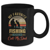 My Favorite Fishing Buddies Call Me Dad Fathers Day Mug | siriusteestore