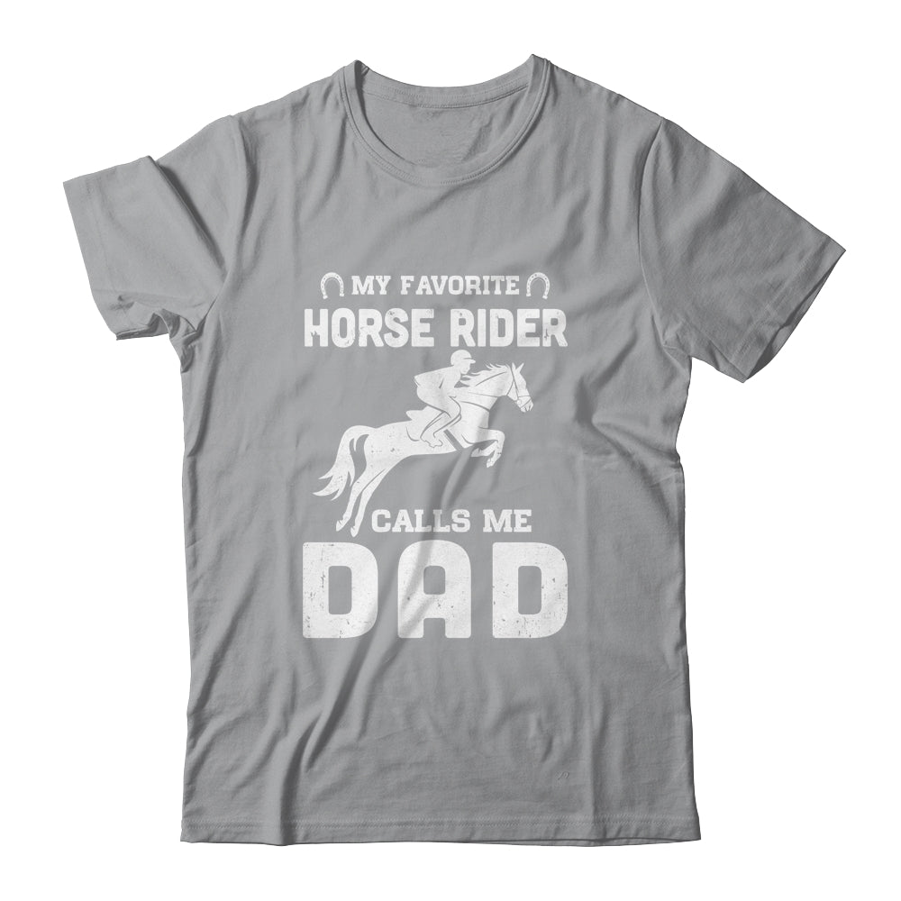 My Favorite Horse Rider Calls Me Dad Funny Father's Day Shirt & Hoodie | siriusteestore