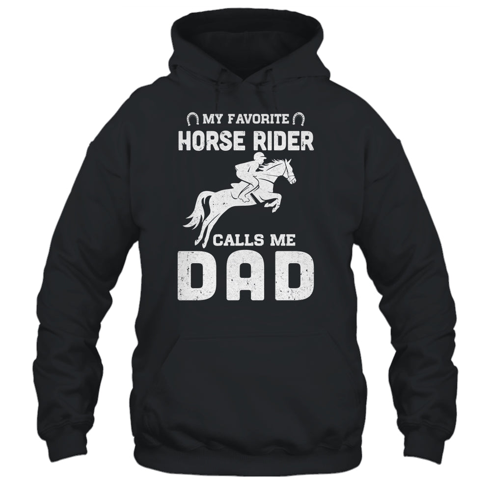 My Favorite Horse Rider Calls Me Dad Funny Father's Day Shirt & Hoodie | siriusteestore