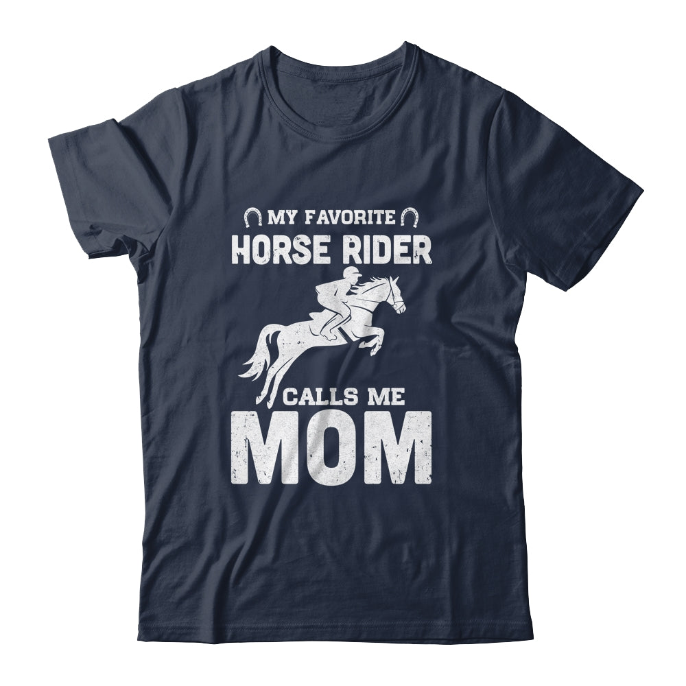 My Favorite Horse Rider Calls Me Mom Funny Mother's Day Shirt & Hoodie | siriusteestore