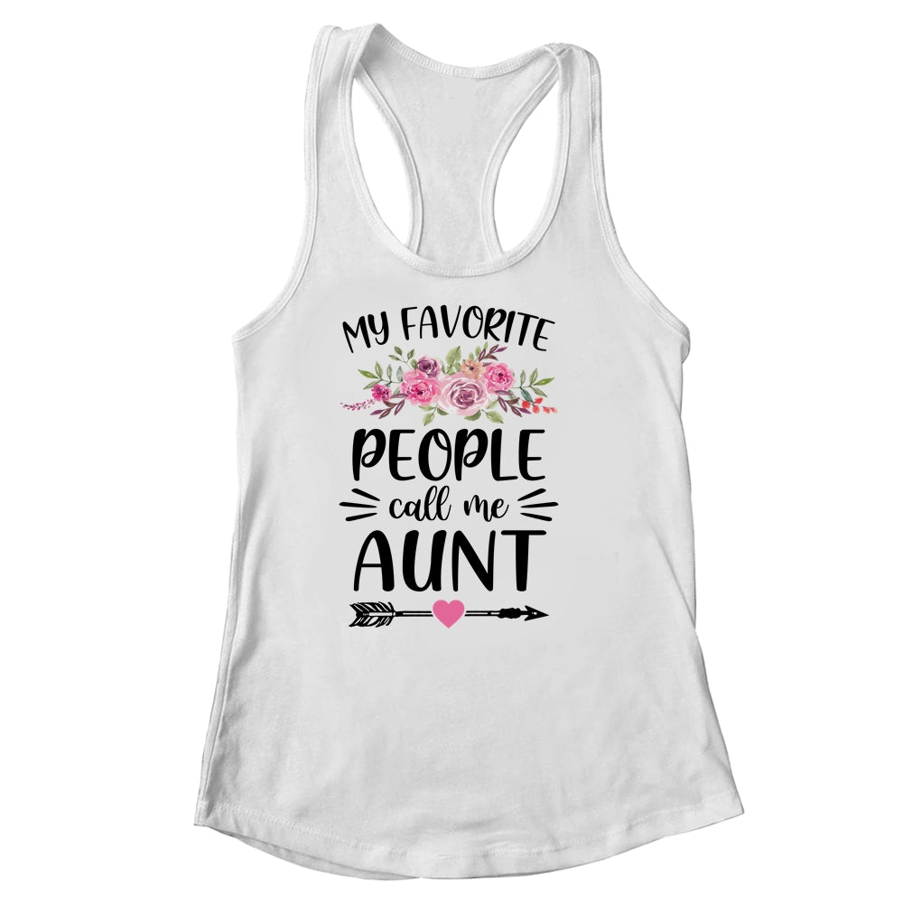 My Favorite People Call Me Aunt Mother's Day Floral Shirt & Tank Top | siriusteestore