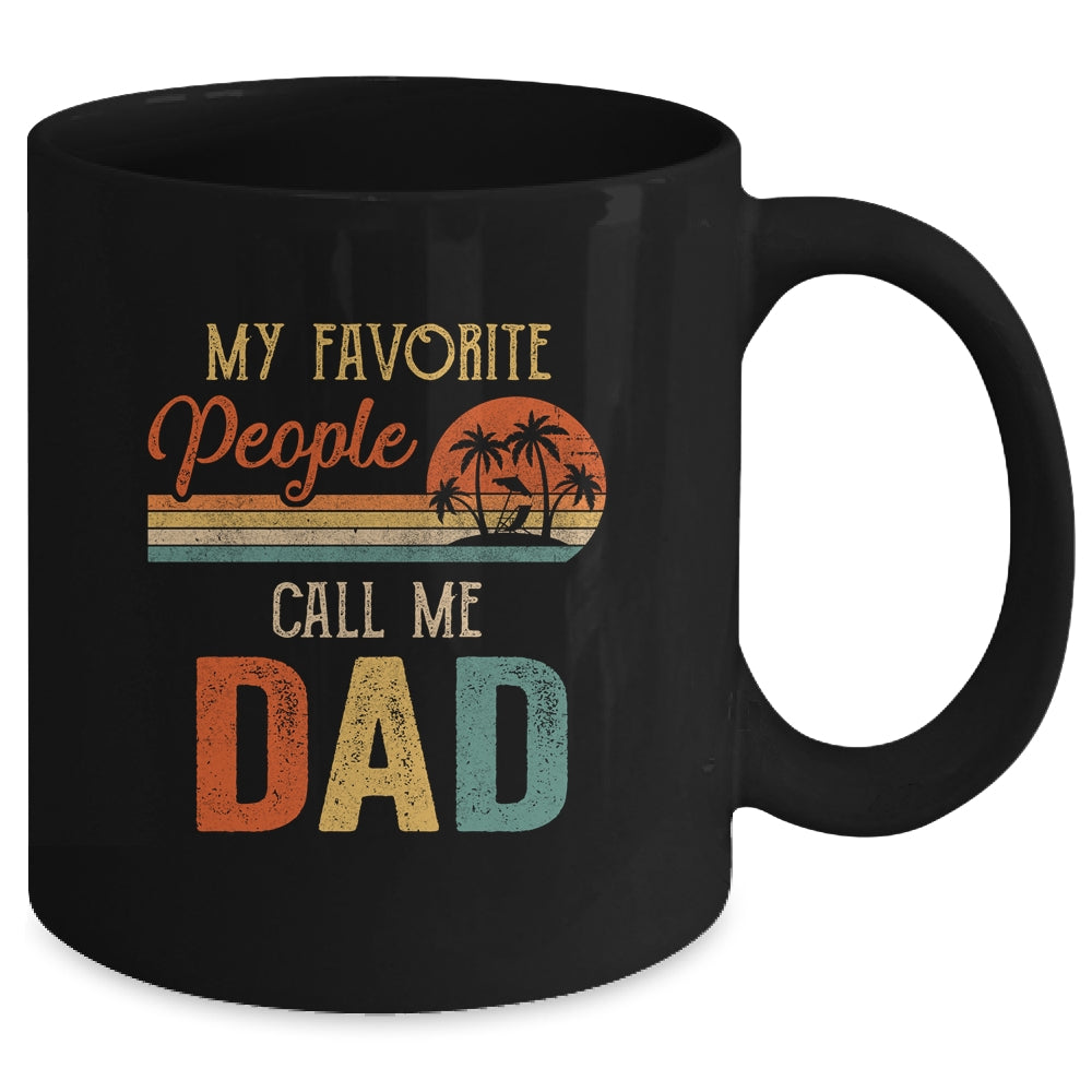 My Favorite People Call Me Dad Funny Fathers Day Mug | siriusteestore