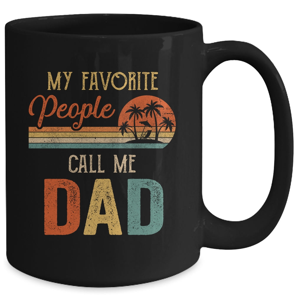 My Favorite People Call Me Dad Funny Fathers Day Mug | siriusteestore
