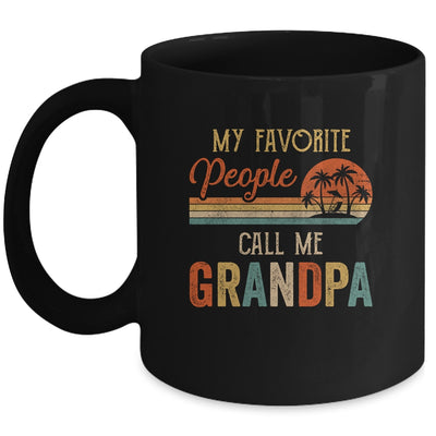 My Favorite People Call Me Grandpa Funny Fathers Day Mug | siriusteestore