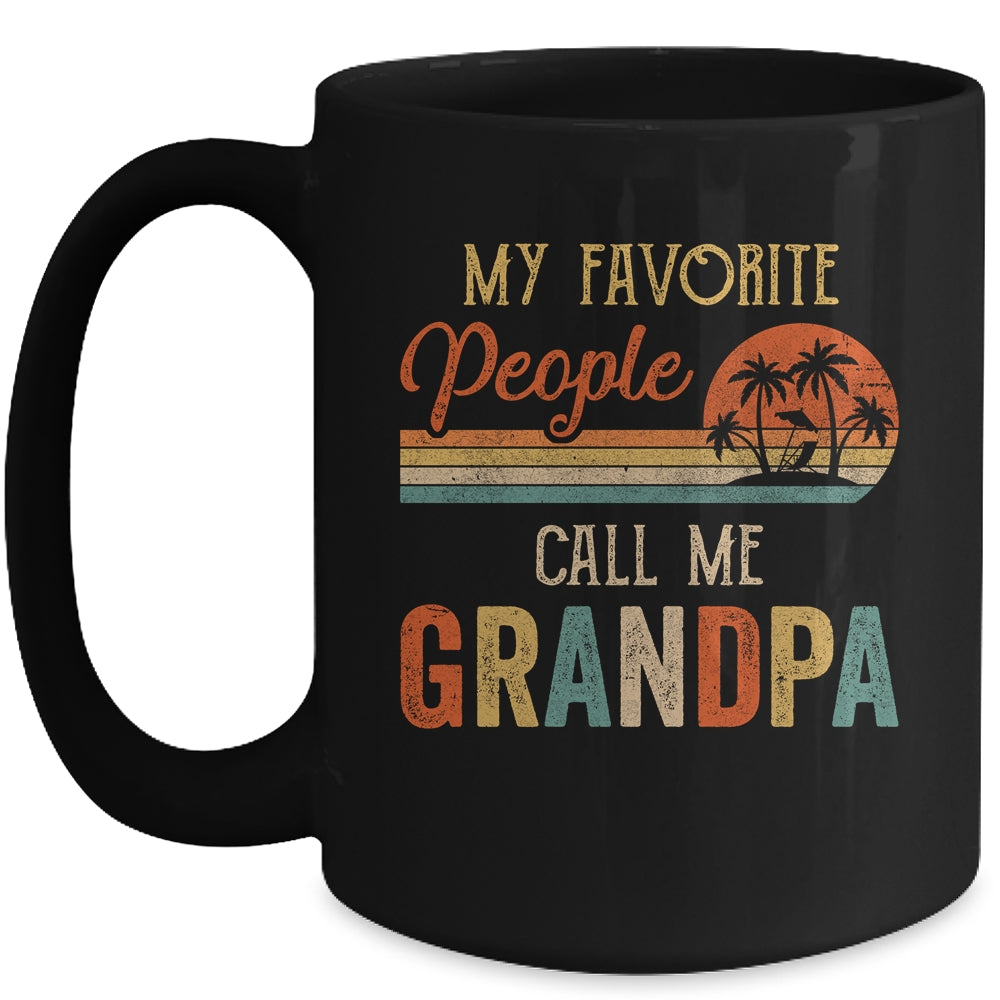 My Favorite People Call Me Grandpa Funny Fathers Day Mug | siriusteestore