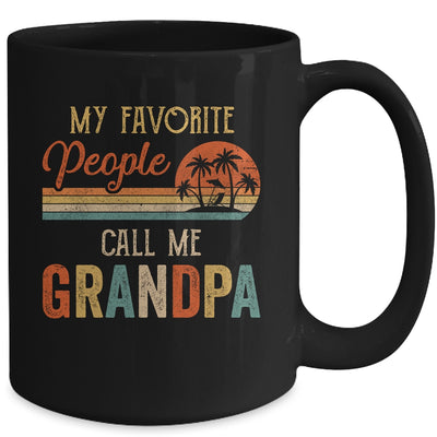 My Favorite People Call Me Grandpa Funny Fathers Day Mug | siriusteestore