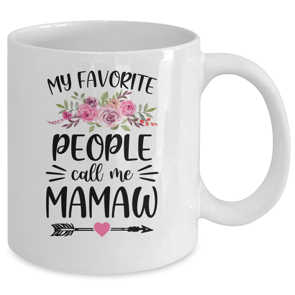 My Favorite People Call Me Mamaw Mother's Day Floral Mug | siriusteestore