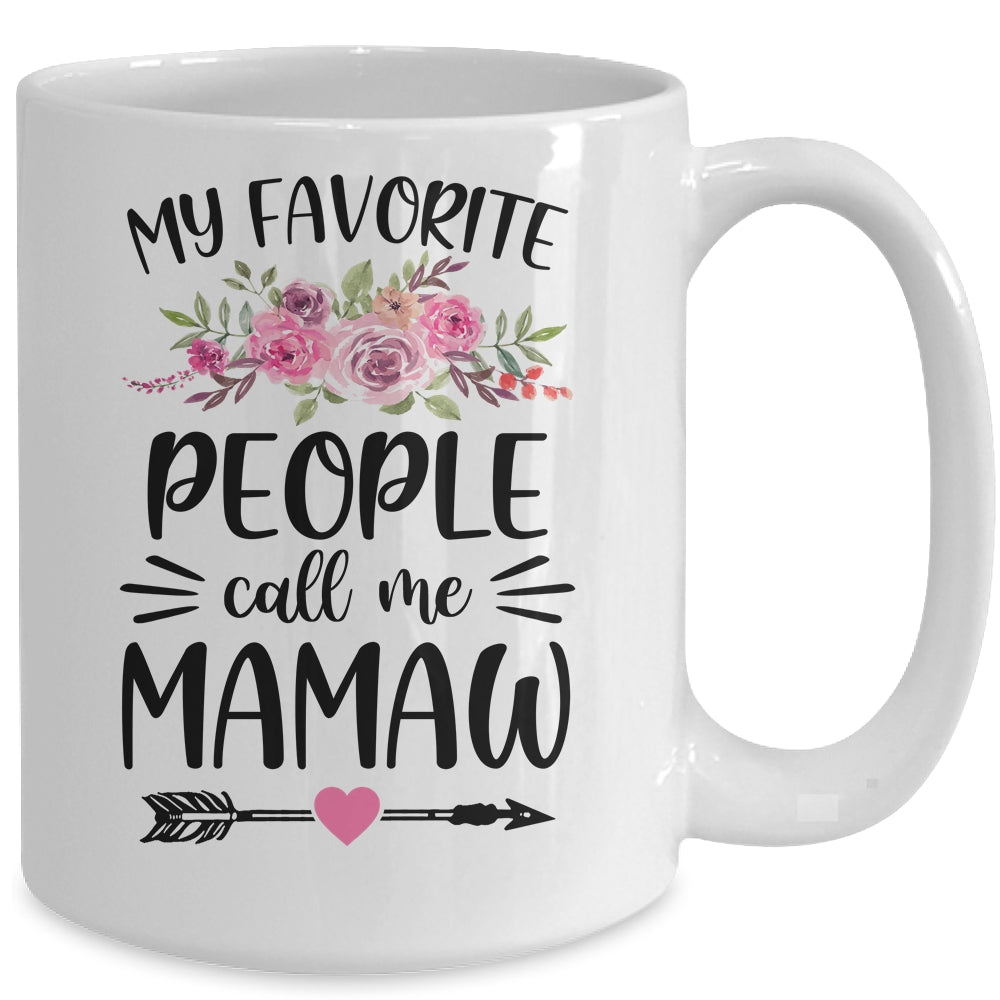 My Favorite People Call Me Mamaw Mother's Day Floral Mug | siriusteestore