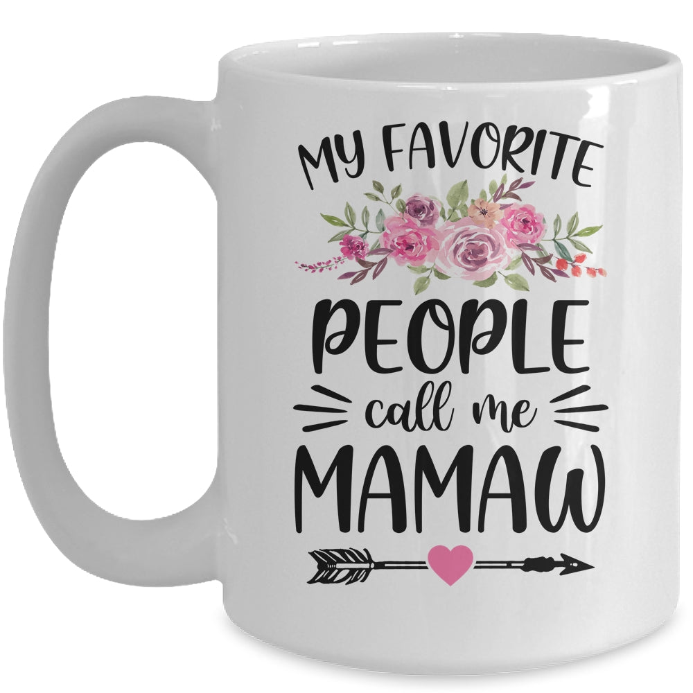 My Favorite People Call Me Mamaw Mother's Day Floral Mug | siriusteestore
