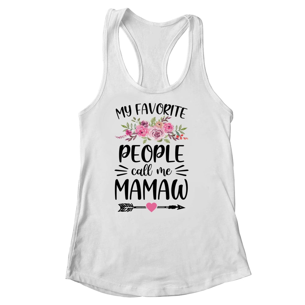 My Favorite People Call Me Mamaw Mother's Day Floral Shirt & Tank Top | siriusteestore