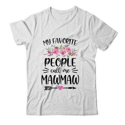 My Favorite People Call Me MawMaw Mother's Day Floral Shirt & Tank Top | siriusteestore