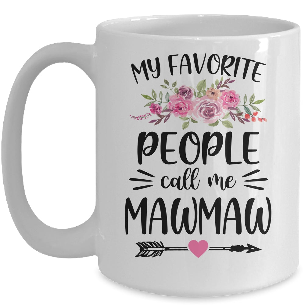 My Favorite People Call Me MawMaw Mother's Day Floral Mug | siriusteestore