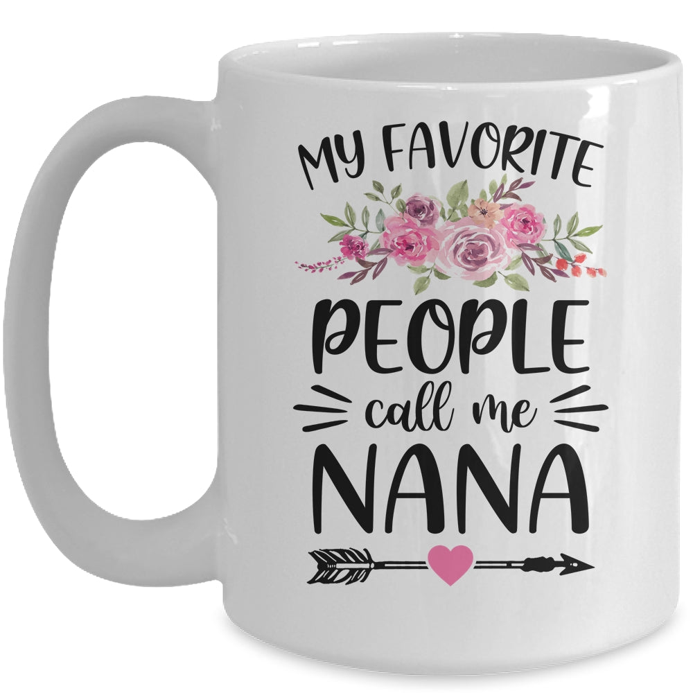 My Favorite People Call Me Nana Mother's Day Floral Mug | siriusteestore