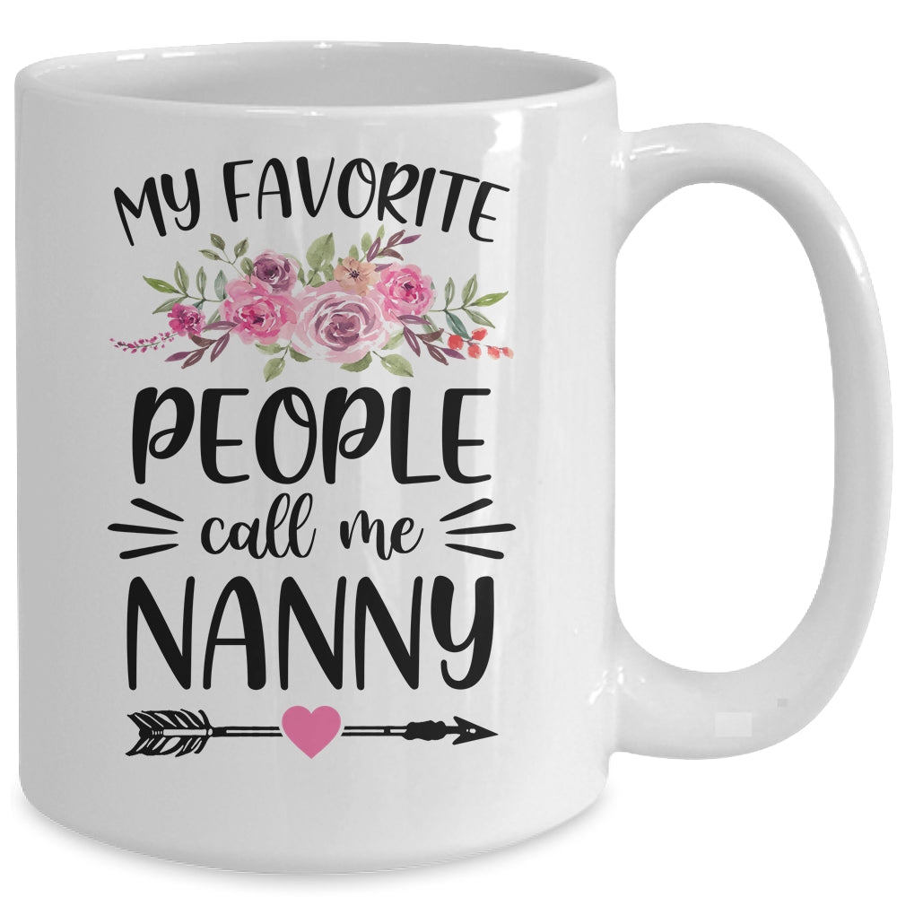 My Favorite People Call Me Nanny Mother's Day Floral Mug | siriusteestore