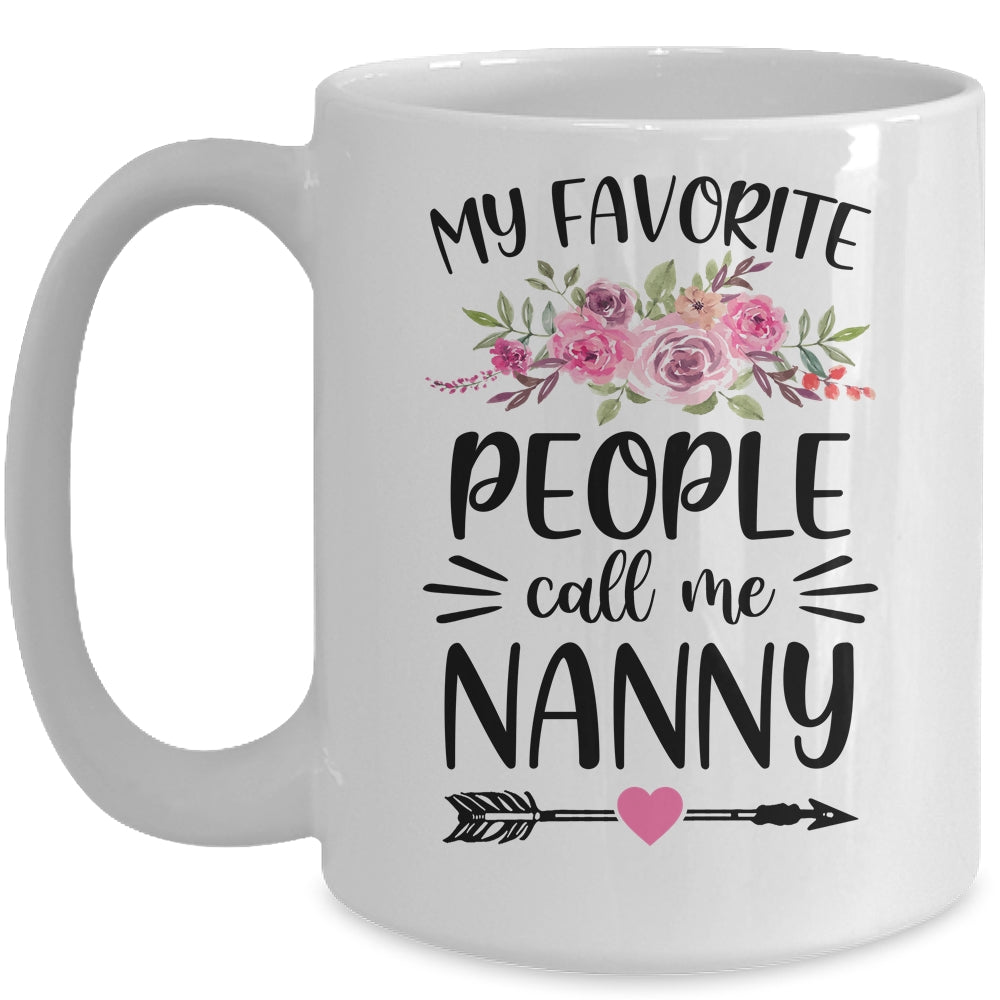My Favorite People Call Me Nanny Mother's Day Floral Mug | siriusteestore